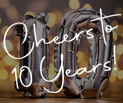 Cheers to 10 Years!