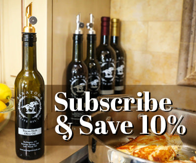 Get More Saratoga Olive Oil with Subscriptions!