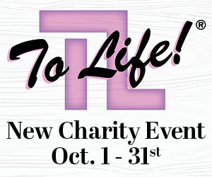 “To Life” – October Give Back