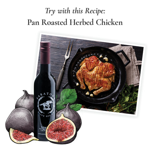 fig balsamic vinegar recipe suggestion pan roasted herbed chicken