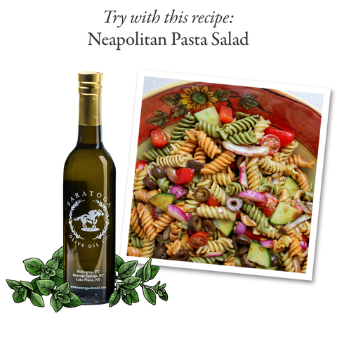 Recipe suggestion: Try Oregano olive oil with Neapolitan Pasta Salad