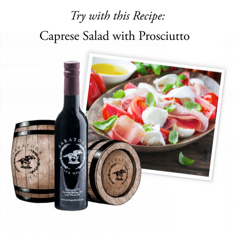 traditional 18-year balsamic vinegar recipe suggestion caprese salad with prosciutto